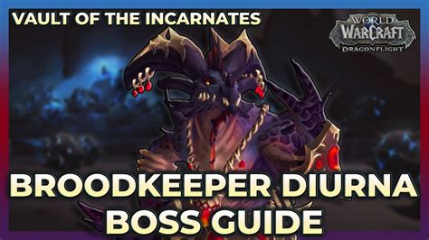 Broodkeeper Diurna Normal Heroic Boss Guide Vault Of The Incarnates