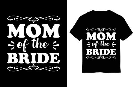 Mom T Shirt Design Mom Of The Bride Graphic By Mohsin Uddin · Creative