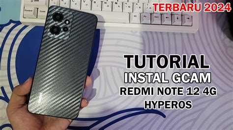 Cara Install Google Camera Gcam Hyperos Xiaomi Redmi Note Terbaru