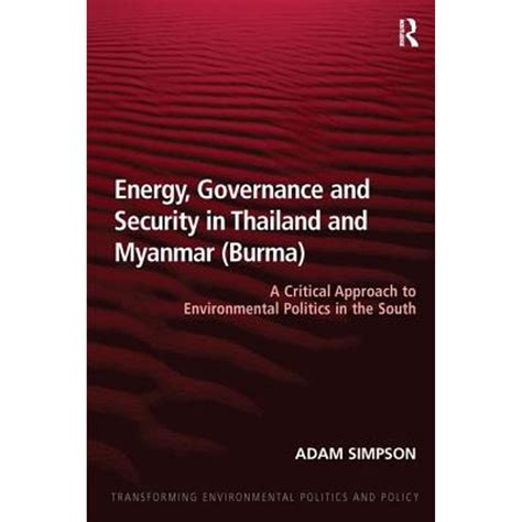 Pre-Owned Energy, Governance and Security in Thailand Myanmar (Burma