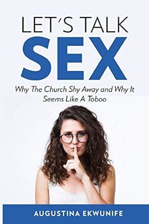 LET S TALK SEX Why The Church Shy Away And Why It Seems Like A Taboo EKWUNIFE AUGUSTINA