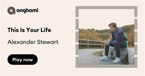 Alexander Stewart This Is Your Life Play On Anghami