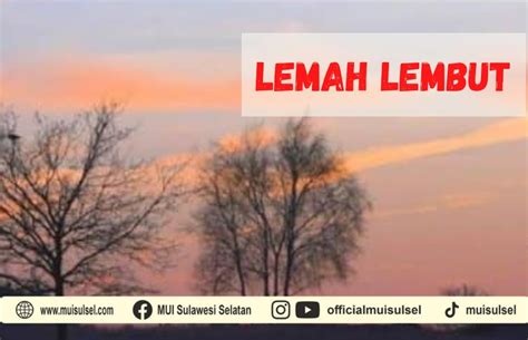 bersikap lemah lembut penuh tata krama mui sulawesi selatan