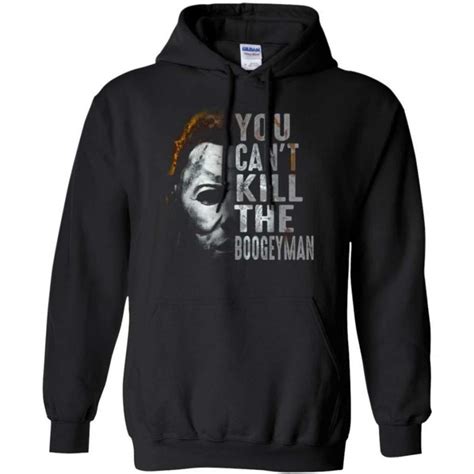 You Cant Kill The Boogeyman Michael Myers Halloween Hoodie Costume