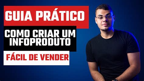 Como Vender Um Infoproduto - GUIA PRÁTICO: Como Criar Um Infoproduto Fácil De Vender - YouTube