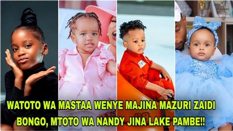 Listi Ya Watoto Wa Mastaa Wenye Majina Mazuri Zaidi Bongo Mtoto Wa