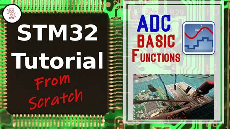 302 - STM32 Tutorial Modular Mastery: Building Functions for STM32 ADC ...