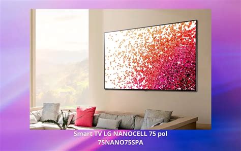 Ficha T Cnica Do Smart Tv Lg Nanocell Pol Nano Spa