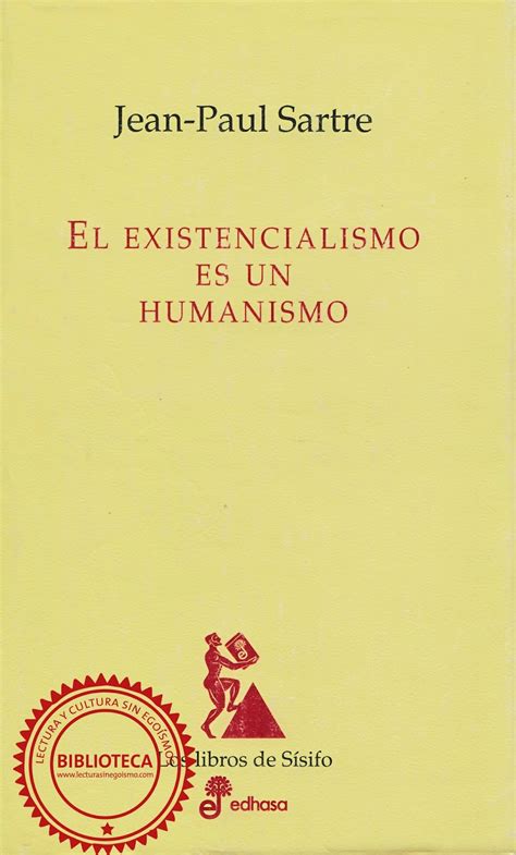 Lecturas El Existencialismo Es Un Humanismo Jean Paul Sartre