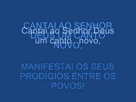 Salmo Cantai Ao Senhor Deus Um Canto Novo Youtube