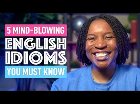 English Idioms You Need To Learn Now Youtube