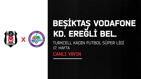 Be Ikta Vodafone Karadeniz Ere Li Bld Spor Turkcell Kad N Futbol