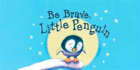 Be Brave Little Penguin - by Giles Andreae - The Learning World Academy Venetian