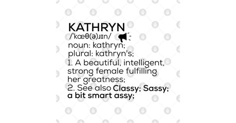 Kathryn Name Definition Kathryn Female Name Kathryn T Shirt Teepublic