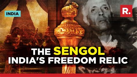 Sengol India S Freedom Relic Which Should Have Been In Parliament