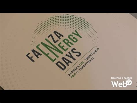 Faenza Energy Days Una Settimana Per Affrontare I Temi Legati Ad