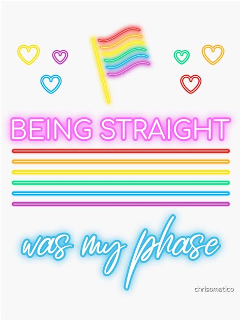 Being Straight Was My Phase Pride Lgbtq Gay Sticker For Sale By Chrisomatico Redbubble