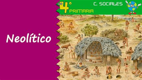 Ciencias Sociales 4º Primaria Tema 7 La prehistoria el neolítico