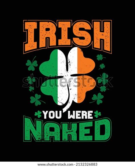 Irish You Were Naked St Patricks Stock Vector Royalty Free Shutterstock