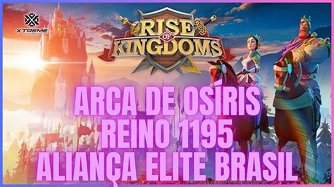 Live ARCA DE OSÍRIS RISE OF KINGDOMS REINO 1195 IMISSCANDY