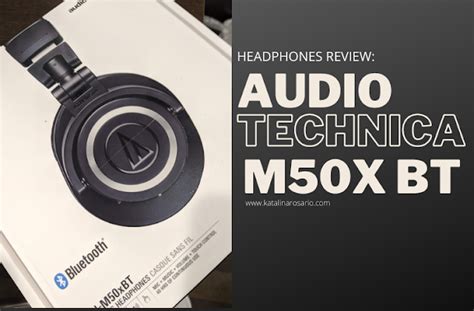 Headphones Review: Audio Technica M50X BT - Kath's Journey | Going one ...