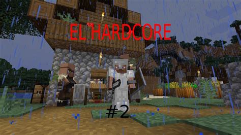 Aldeanos El Hardcore 2 Minecraft Hardcore YouTube
