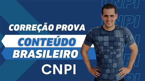 Correção Prova Completa CNPI Conteúdo Brasileiro YouTube