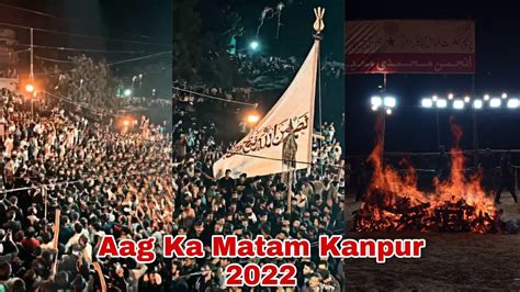 Aag Ka Matam 9 Muharram Maqbara Gwaltoli Kanpur 2022 Shabe Ashur