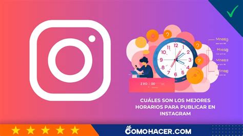 Cu Les Son Los Mejores Horarios Para Publicar En Instagram