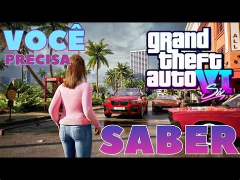 NOVOS VAZAMENTOS DE GTA 6 QUE VOCÊ PRECISA SABER YouTube