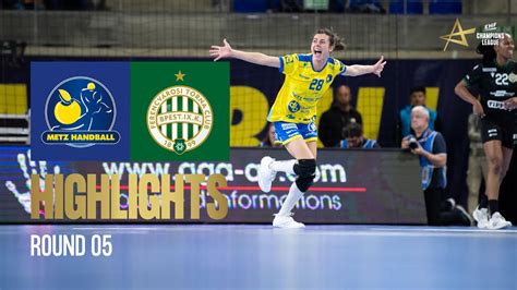 Metz Handball FTC Rail Cargo Hungaria Round 5 EHF Champions