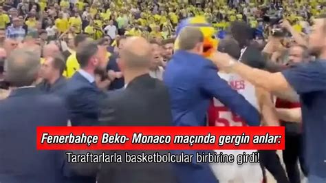 Fenerbah E Beko Monaco Ma Nda Gergin Anlar Taraftarlarla