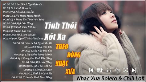 Nh Ng B N Lofi X X X A Nh Nh Ng Top Nh C Tr X A Hot Tiktok Nh C Chill Hot Tiktok