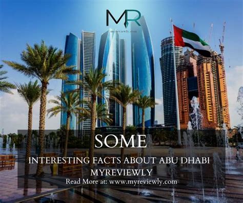 Interesting Facts About Abu Dhabi Living In Dubai Visit Dubai Abu