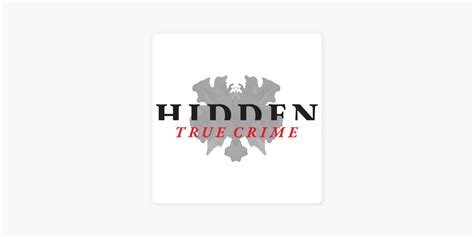 ‎Hidden: A True Crime Podcast on Apple Podcasts