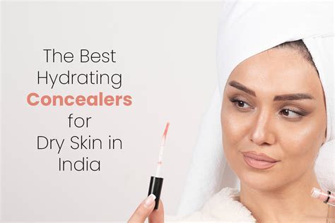 hydrating concealers  dry skin  india moirabeautyindia