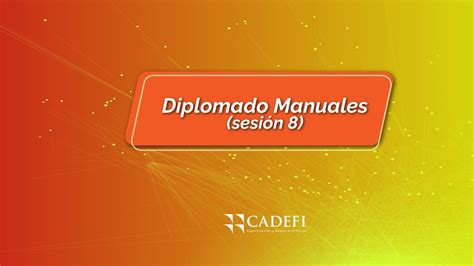 Cadefi Diplomado De Manuales Sesi N Youtube