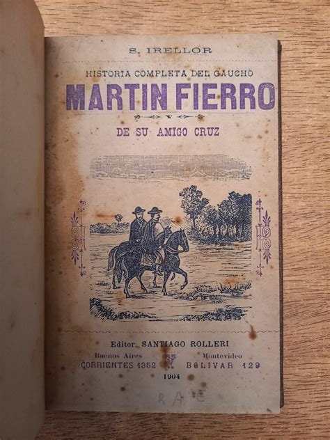 Historia completa del gaucho Martín Fierro de su amigo Cruz by S