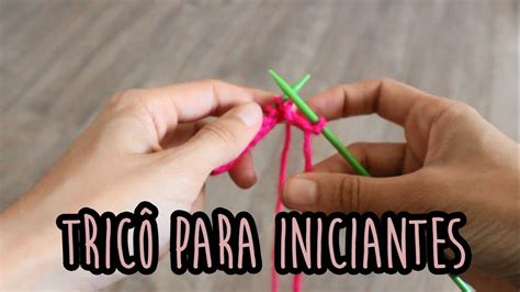 Aprendendo Tricô para inciantes colocar e tirar da agulha ponto