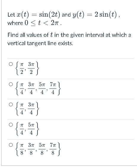 Solved Let X T Sin 2t And Y T 2sin T Where 0t