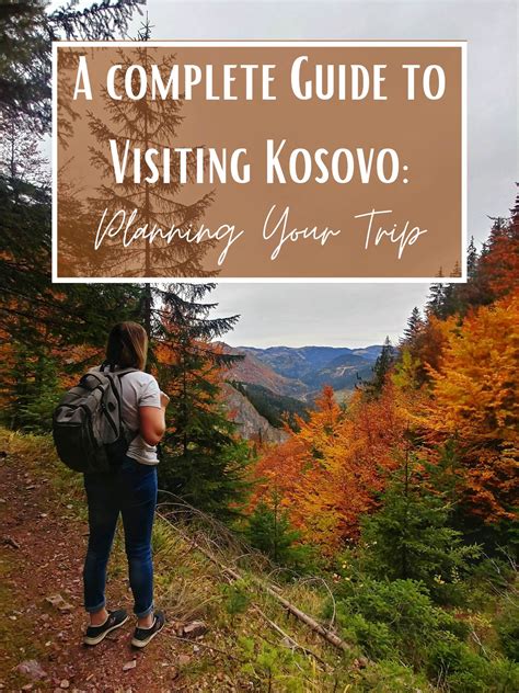 A Complete Guide To Visiting Kosovo: Planning Your Trip – Traveling Truly