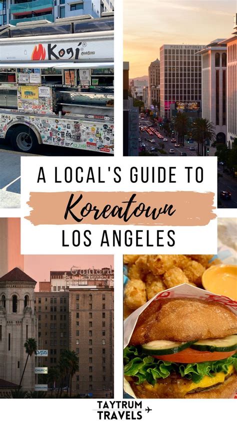 A Locals Guide To Koreatown Koreatown Travel Usa California Travel