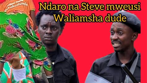 Ndaro Na Steve Mweusi Wakiwasha Tena Tazama Balaa Lake Youtube