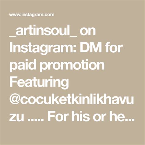 Artinsoul On Instagram DM For Paid Promotion Featuring