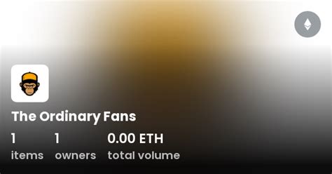 The Ordinary Fans - Collection | OpenSea