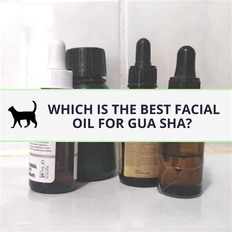 Which is the best facial oil for Gua Sha massage?