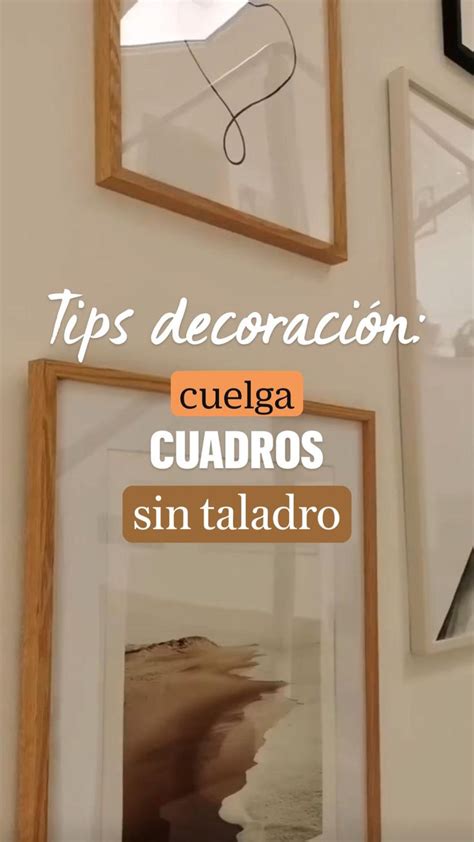 cuelga cuadros sin taladro Decoración de unas Decoración de pared