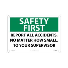 Safety First Report All Accidents Sign