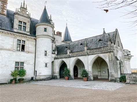 The Château d'Amboise: 8 Best Things To See - Dreamer at Heart