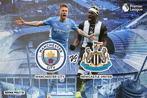 Man City Vs Newcastle United Kalah Di Atas Kertas Sepakpojok